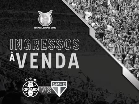 Abertura da venda de ingressos para Grêmio x São Paulo - BR-2019