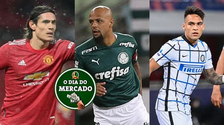 Dia do Mercado Cavani Felipe Melo Lautaro Martinez