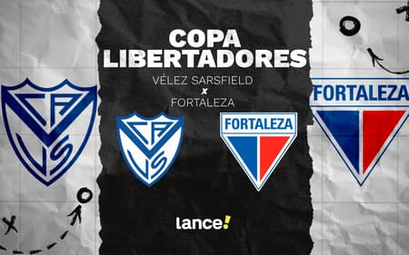 Vélez Sarsfield e Fortaleza se enfrentam pela Libertadores (Foto: Arte/Lance!)