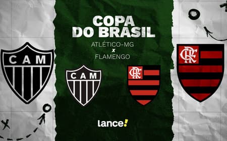Onde assistir Atlético-MG x Flamengo pela Copa do Brasil (Arte / Lance)