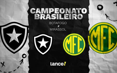 Botafogo e Mirassol se enfrnetam pelo Brasileirão (Foto: Arte/Lance!)