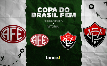 Ferroviária e Vitória se enfrentam pelas oitavas de final da Copa do Brasil Feminina