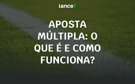 Capa do conteúdo sobre aposta multipla