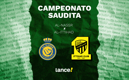 Al-Nassr x Al-Ittihad: onde assistir pela Copa do Rei da Arábia Saudita (Foto: Arte/Lance!)