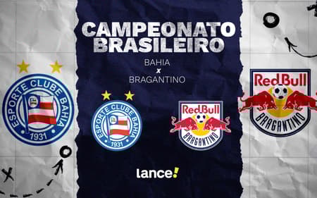 Bahia e Bragantino se enfrentam neste domingo (Foto: arte / Lance!)