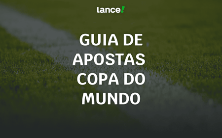 Guia de apostas Copa do Mundo 2026: tudo o que precisa saber