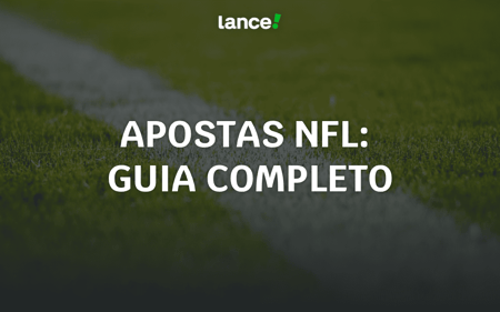 Apostas NFL: guia completo com melhores sites e dicas