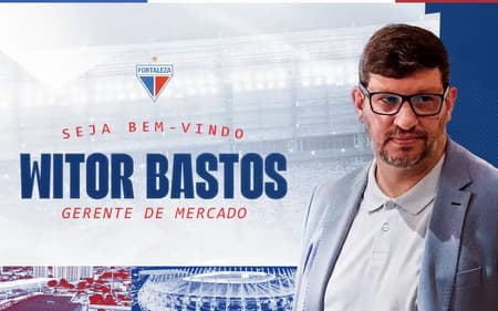 Witor Bastos é o novo gerente de mercado do Fortaleza (Foto: divulgação/Fortaleza EC)