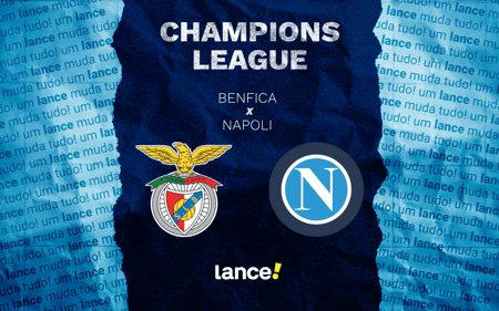 Benfica x Napoli: onde assistir pela Champions League (Foto: Arte/Lance!)