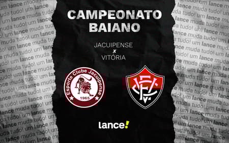 Jacuipense e Vitória se enfrentam na noite desta terça-feira pelo Baianão (Foto: arte / Lance!)