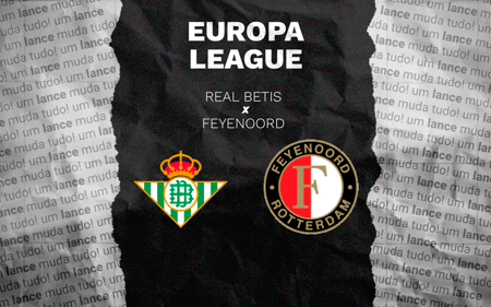 Real Betis x Feyenoord pela 8ª rodada da Europa League (Arte: Lance!)