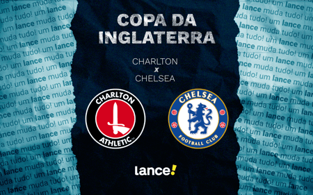Charlton x Chelsea: onde assistir pela Copa da Inglaterra (Foto: Arte/Lance!)