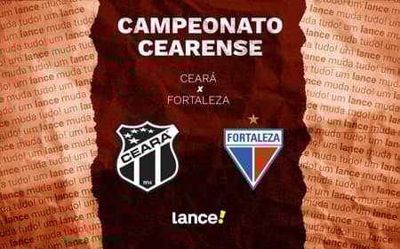 Ceará e Fortaleza se enfrentam pelo Campeonato Cearense (Foto: Arte/Lance!)