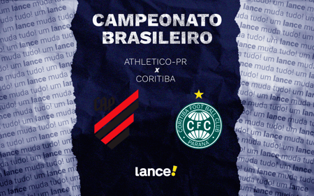 Athletico-PR e Coritiba se enfrentam pelo Brasileirão (Foto: Arte/Lance!)