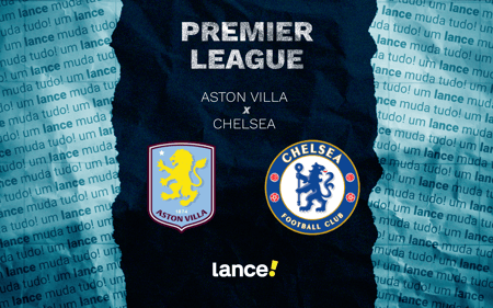 Aston Villa x Chelsea: onde assistir pela Premier League (Foto: Arte/Lance!)