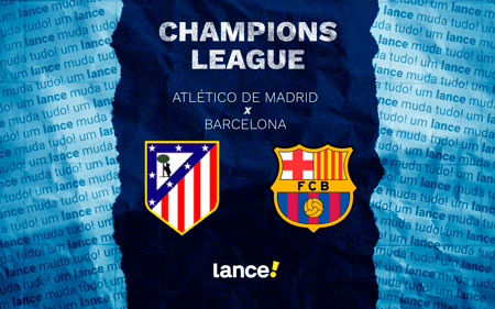 Atlético de Madrid x Barcelona pelas quartas de final da Champions (Arte: Lance!)