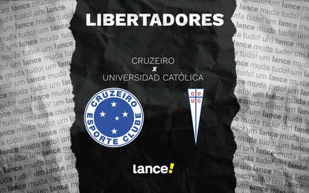 Cruzeiro x Universidad Católica (Foto: Arte Lance!)