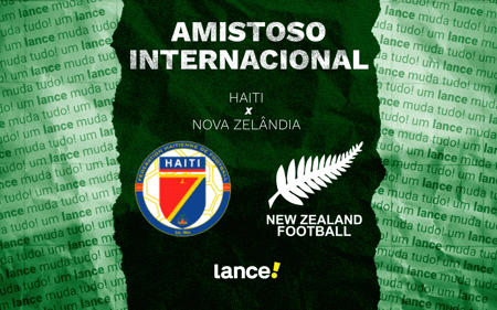 Haiti x Nova Zelândia batalham em amistoso internacional antes da Copa (Arte: Lance!)