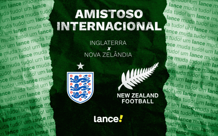As seleções se enfrentam em amistoso pré-Copa do Mundo (Foto: Arte/Lance!) inglaterra-nova-zelândia-onde-assistir-amistoso-pré-copa-do-mundo