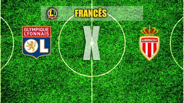 FRANCÊS: Lyon x Monaco