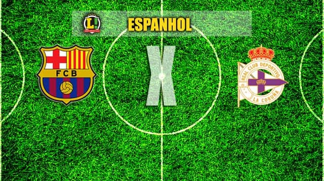 Barcelona x Deportivo La Coruña