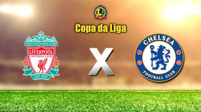 Apresentação  COPA DA LIGA: Liverpool x Chelsea