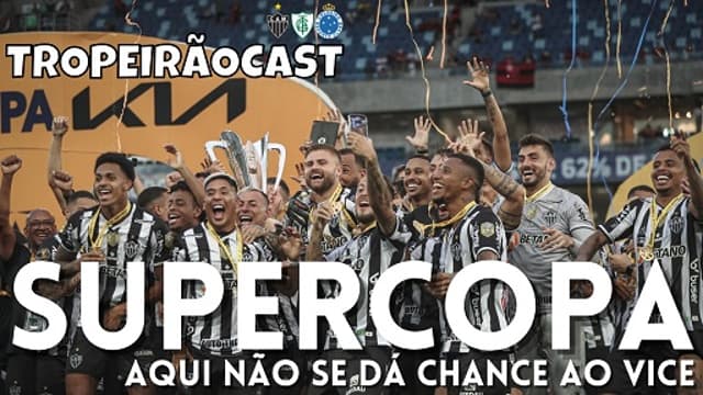 O Galo genhou seu quarto título em menos de um ano, com a conquista da Supercopa do Brasil