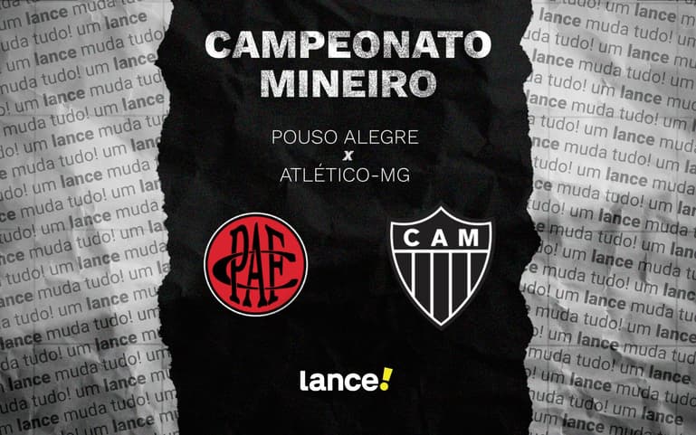 Neste sábado (31), Pouso Alegre e Atlético se enfrentam às 16h30 no Estádio Manduzão, em jogo da 6° rodada do Campeonato Mineiro (Foto: Arte Lance!)