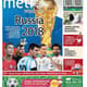 Nos jornais do país da Copa, não poderia haver outro destaque: o início do Mundial dominou as páginas da imprensa local, como o Metro Russia, de Moscou.