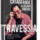 Casagrande lança biografia 'Travessia'