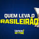 11_23_2023_quem_leva_o_brasileirao_SITE-aspect-ratio-512-320