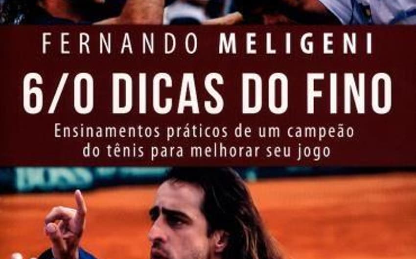 6/0 Dicas do Fino - Ensinamentos Práticos de Um Campeão de Tênis Para Melhorar Seu Jogo