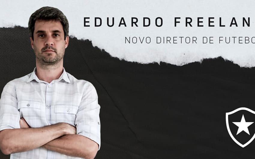 Eduardo Freeland - Diretor de Futebol do Botafogo