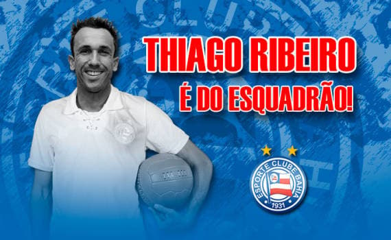 Bahia anunciou a contratação do atacante Thiago Ribeiro (Foto: Reprodução/Bahia)