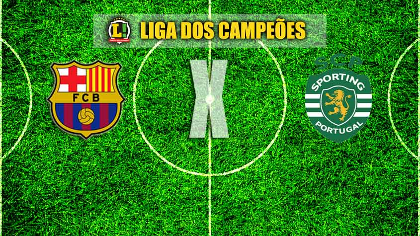 LIGA DOS CAMPEÕES: Barcelona x Sporting