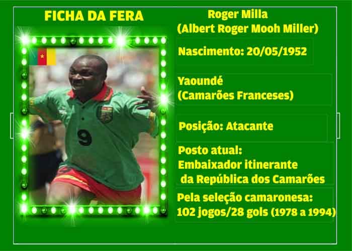 O cara da Copa - Roger Milla