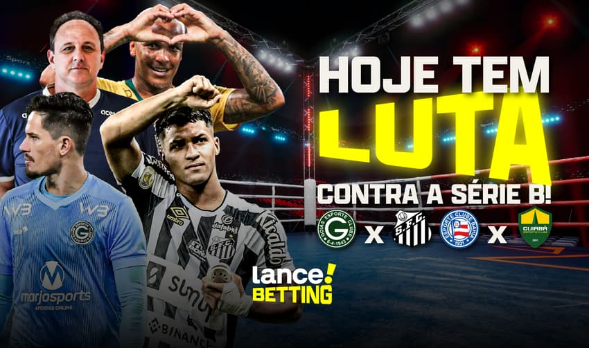 11_09_2023_hoje_tem_luta_contra_a_serie_b_goias_x_santos_e_bahia_x_cuiaba_SITE