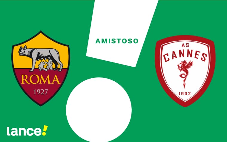Roma x Cannes em amistoso de pré-temporada (Arte: Lance!)