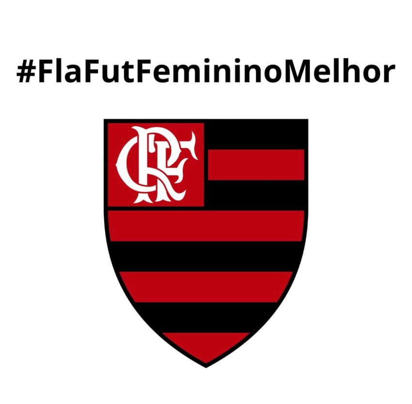 Campanha #FlaFutFemininoMelhor apoia futebol feminino do Flamengo.
