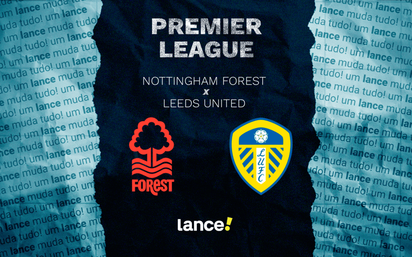 nottingham-forest-leeds-united-premier-league-onde-assistir