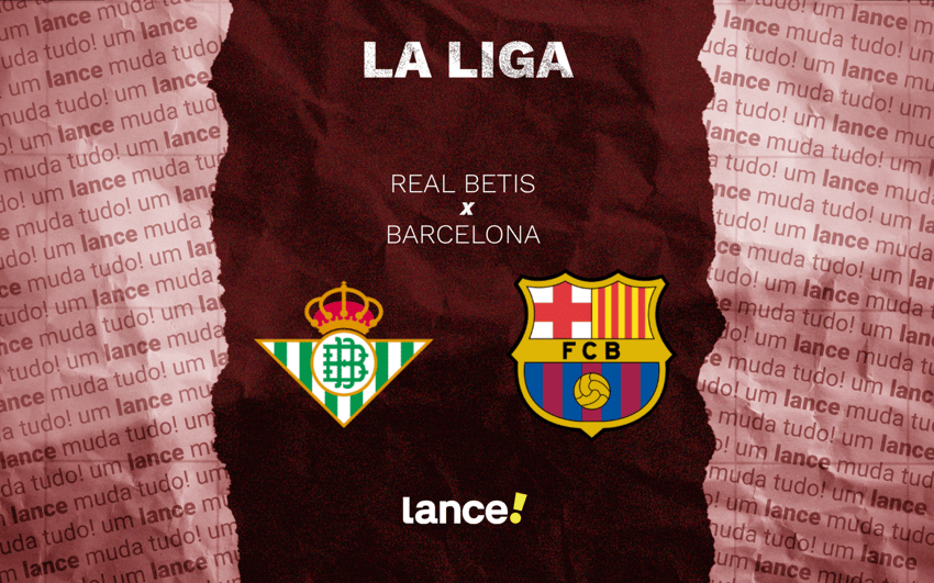 Real Betis x Barcelona por La Liga (Arte: Lance!)