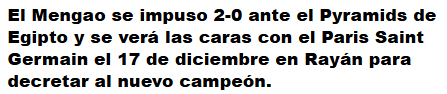 <em>TRADUÇÃO: "O Flamengo está em ótima fase: venceu o campeão africano e enfrentará o PSG na final da Copa Intercontinental. O Flamengo derrotou o Pyramids FC do Egito por 2 a 0 e enfrentará o Paris Saint-Germain no dia 17 de dezembro, em Rayyan, para definir o novo campeão"</em>