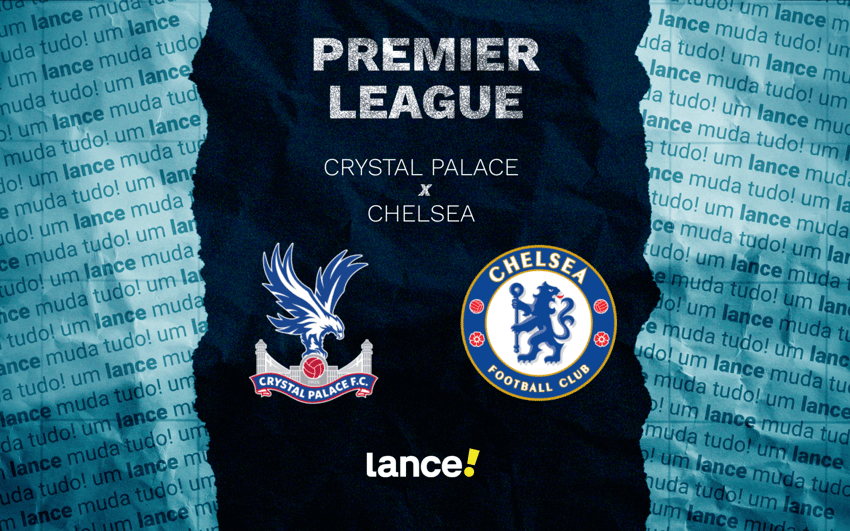 Crystal Palace e Chelsea se enfrentam pela 23ª rodada da Premier League, neste domingo (25) (Foto: Arte/Lance!)