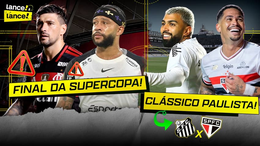 Lance a Lance desta sexta-feira (30) analisa Supercopa e o SanSão pelo Paulistão