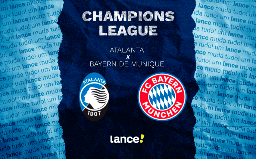 Atalanta x Bayern de Munique pelas oitavas da Champions League (Arte: Lance!)