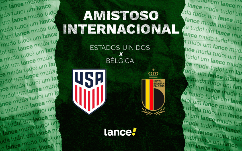 Estados Unidos x Bélgica farão amistoso (Foto: Arte/Lance!)