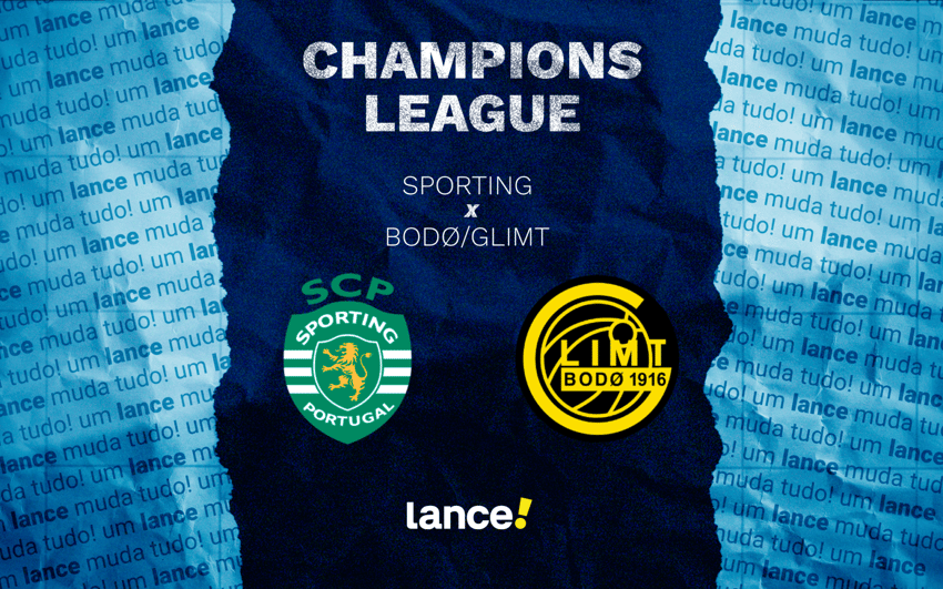 Sporting x Bodo/Glimt: onde assistir pela Champions League (Foto: Arte/Lance!)
