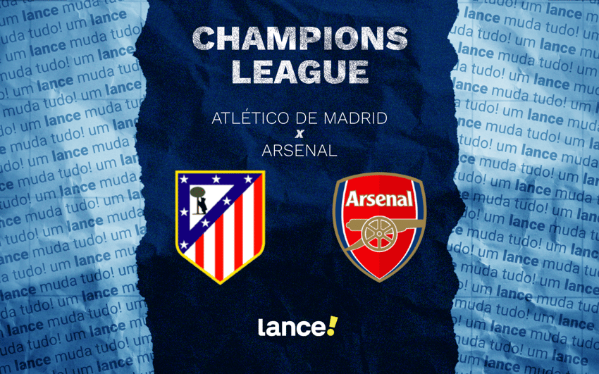 Atlético de Madrid x Arsenal pela Champions League (Foto: Arte/Lance!)