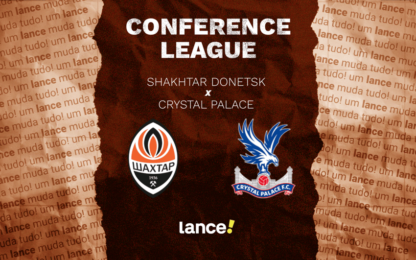 Shakhtar Donetsk x Crystal Palace pela Conference League (Arte: Lance!)