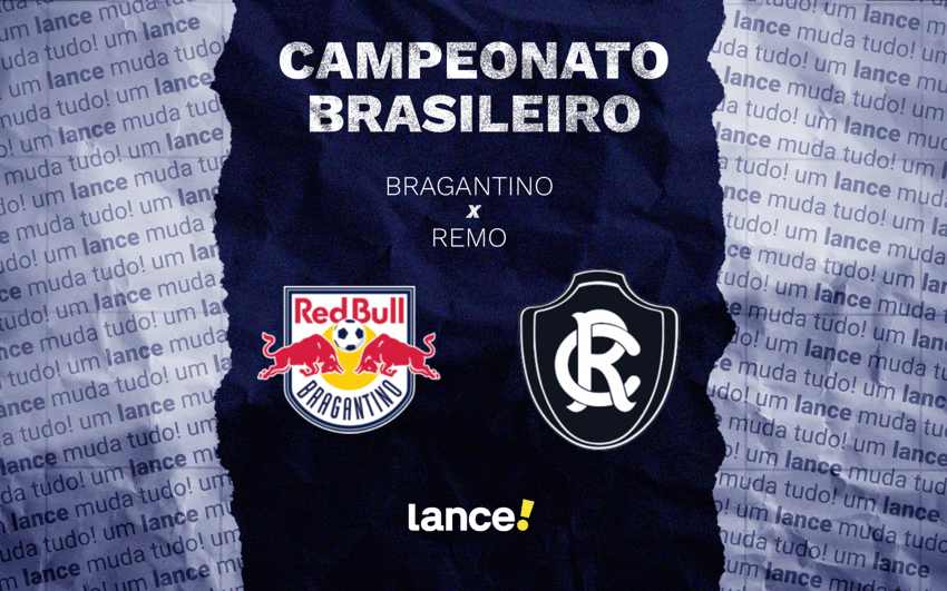 Bragantino e Remo se enfrentam pelo Brasileirão (Foto: Arte/Lance!)